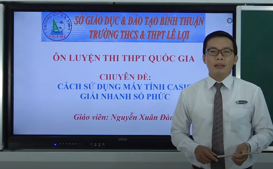 Khối lớp 12 - Cách sử dụng máy tính casio giải nhanh số phức - Thầy Nguyễn Xuân Đào
